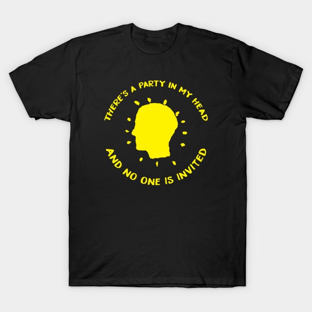 There's party in my head T-Shirt by jealousclub